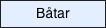 Båtar