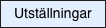 Utställningar