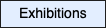 Exhibitions