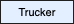 Trucker